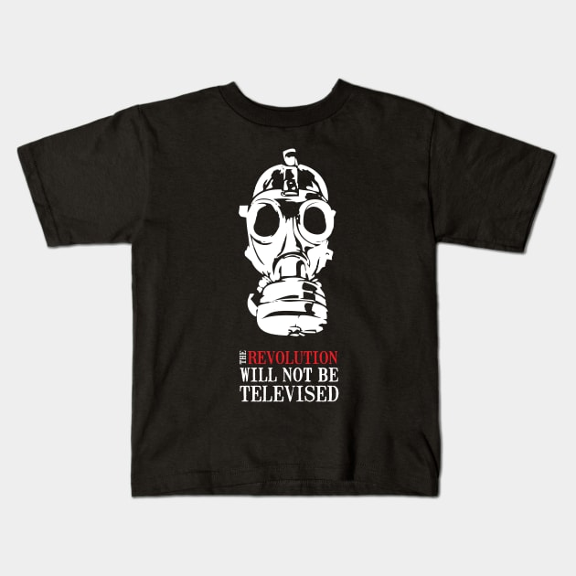 The Revolution Will Not Be Televised Kids T-Shirt by kalogerakis